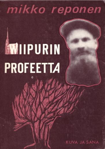 Wiipurin profeetta - Suomen kohtalonvuosien apostoli - Reponen Mikko | Vantaan Antikvariaatti Oy | Osta Antikvaarista - Kirjakauppa verkossa