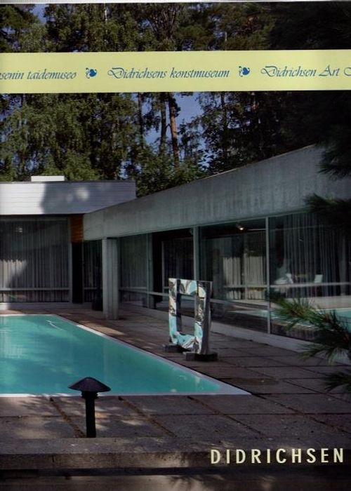 Didrichsenin taidemuseo - Didrichsens konstmuseum - Didrichsen Art Museum: Didrichsen Maria et al. (toim.) | Vantaan Antikvariaatti Oy