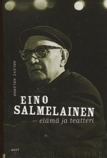 Eino Salmelainen - Elämä ja teatteri - Kalemaa Kalevi | Kirjamari Oy | Osta Antikvaarista - Kirjakauppa verkossa