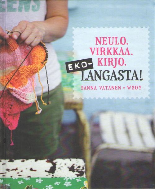 Ekolangasta! - Vatanen Sanna | Antikvaari - kirjakauppa verkossa