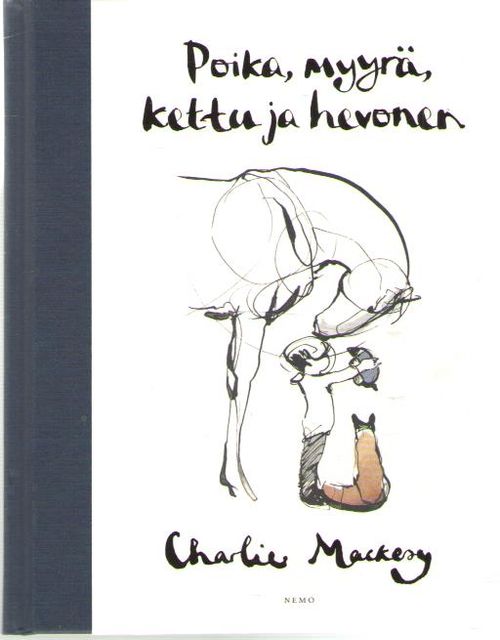 Poika, myyrä, kettu ja hevonen - Mackesy Charlie | Antikvaarinen  kirjakauppa Aleksis K. | Osta Antikvaarista - Kirjakauppa