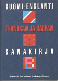 Englanti-suomi ; Suomi-englanti : tekniikan ja kaupan sanakirja - Försti  Elina | Antikvaarinen kirjakauppa Aleksis K. | Osta Antikvaarista -  Kirjakauppa verkossa