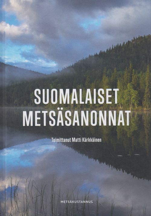 Suomalaiset metsäsanonnat - Kärkkäinen Matti | Salpakirja Oy | Osta  Antikvaarista - Kirjakauppa verkossa