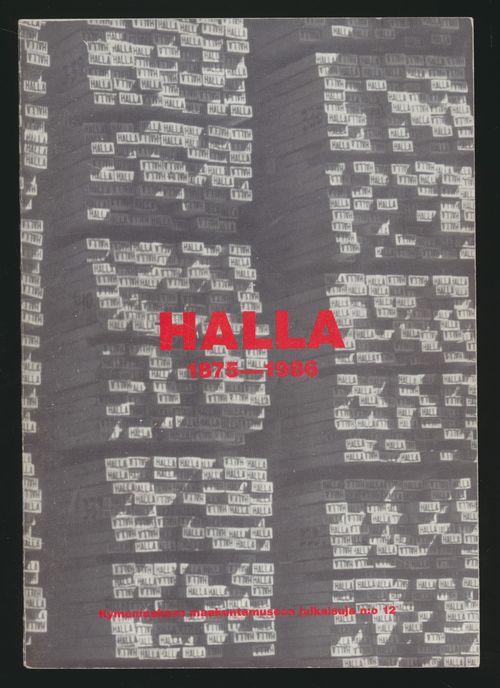 Halla 1875-1986 - Haila Leena | Salpakirja Oy | Antikvaari - kirjakauppa verkossa