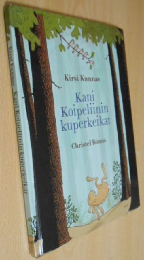 Kani Koipeliinin kuperkeikat - Kunnas Kirsi - Rönns Christel kuvitus | Laatu Torikirjat | Antikvaari - kirjakauppa verkossa
