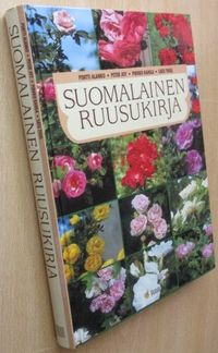 Suomalainen Ruusukirja - Alanko Pentti - Joy Peter - Kahila Pirkko - Tegel  Satu | Osta Antikvaarista - Kirjakauppa verkossa