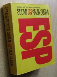 Suomi Espanja Suomi Sanakirja - Moral Santiago se la Torre - Hammela Arja |  Osta Antikvaarista - Kirjakauppa verkossa