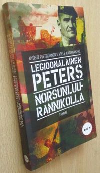 Legioonalainen Peters Norsunluurannikolla - Pietiläinen Kyösti & Kaarnakari  Ville | Osta Antikvaarista - Kirjakauppa verkossa