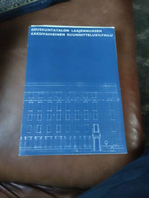 Eduskuntatalon laajennuksen kaksivaiheinen suunnittelukilpailu v.1970 | Antikvaari - kirjakauppa verkossa