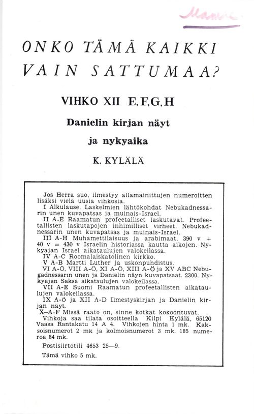 Onko tämä kaikki vain sattumaa? Vihko XII, E-F-G-H : Danielin kirjan näyt ja nykyaika - Kylälä, Kilpi | Kristillisen Kirjan Ystävät ry | Osta Antikvaarista - Kirjakauppa verkossa