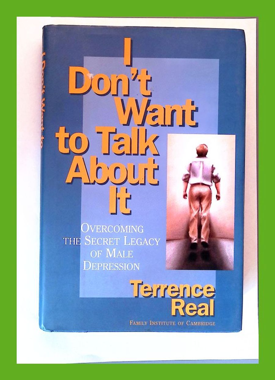 I don't want to talk about it - Terrence Real