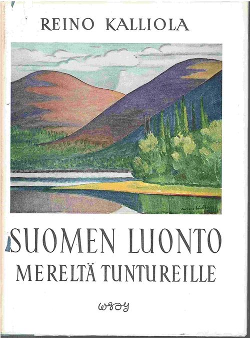 Suomen luonto mereltä tuntureille - Kalliola Reino | Antikvaarinen  kirjahuone Libris | Osta Antikvaarista - Kirjakauppa verkossa