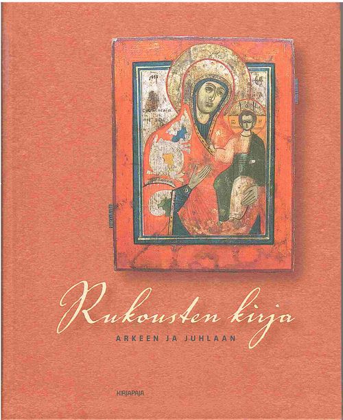 Rukousten kirja - Arkeen ja juhlaan - Toimituskunta | Antikvaarinen kirjahuone Libris | Osta Antikvaarista - Kirjakauppa verkossa