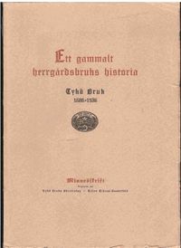 Tuotekuva Ett gammalt herrgårdsbruks historia; Tykö bruk 1686-1936