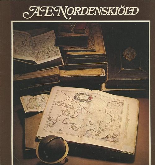 A. E. Nordenskiöld [Näyttelyluettelo 23.8.-17.10.1979 Helsingin Kaupungintalo] - Häkli Esko et al | Antikvaarinen Kirjakauppa Johannes | Osta Antikvaarista - Kirjakauppa verkossa