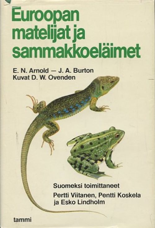 Euroopan matelijat ja sammakkoeläimet - Arnold E. N. - Burton J. A.  (suomeksi toimittaneet Viitanen Pertti, Koskela Pentti ja Lindholm