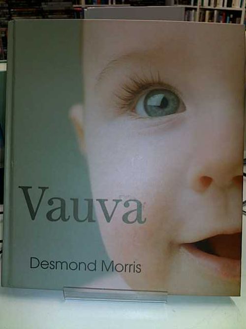 Vauva - Morris Desmond | Antikvariaatti Oulun Ale-Kirja Ky | Osta  Antikvaarista - Kirjakauppa verkossa