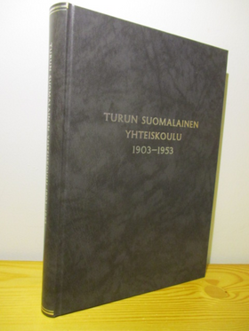 Turun Suomalainen yhteiskoulu 1903-1953 | Brahen Antikvariaatti | Osta  Antikvaarista - Kirjakauppa verkossa