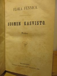Flora Fennica - Suomen kasvisto - Kokoelma - Lönnrot Elias | Brahen  Antikvariaatti | Osta Antikvaarista - Kirjakauppa verkossa