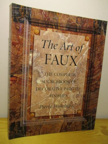 The Art of Faux The Complete Sourcebook of Decorative Painted Finishes - Pierre Finkelstein | Brahen Antikvariaatti | Osta Antikvaarista - Kirjakauppa verkossa