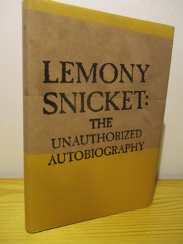 Lemony Snicket - The Unauthorized Autobiography - Snicket, Lemony | Brahen Antikvariaatti | Osta Antikvaarista - Kirjakauppa verkossa