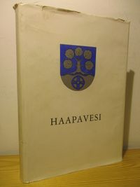 Haapavesi ennen ja nyt II. Haapaveden kirja - Ojanperä Martti (toim.) |  Brahen Antikvariaatti | Osta Antikvaarista - Kirjakauppa verkossa