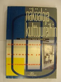 Näköaloja kulttuureihin - antropologian historiaa ja nykysuuntauksia - Nisula  Tapio (toim.) | Sipoon Lammas Oy/Antikvariaatti Syvä uni | Osta  Antikvaarista - Kirjakauppa verkossa