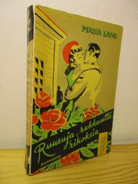 Ruusuja, rakkautta, rikoksia - Lang Maria | Antikvaarinen kirjakauppa  Aleksis K. | Osta Antikvaarista - Kirjakauppa verkossa