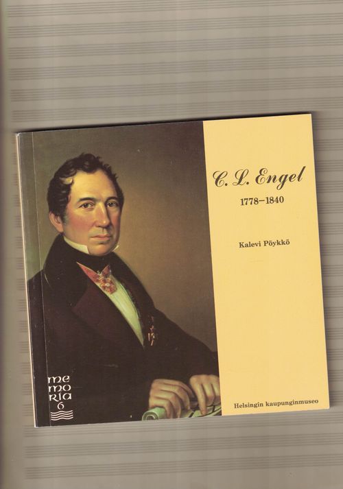 C. L. Engel 1778-1840 - Pääkaupungin arkkitehti - Pöykkö Kalevi | Nettinuotti | Antikvaari - kirjakauppa verkossa