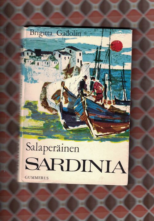 Salaperäinen Sardinia : 8-sivuinen kuvaliite sekä kartta - Gadolin,  Birgitta | Nettinuotti | Osta Antikvaarista - Kirjakauppa verkossa