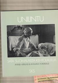 Unilintu - Sata suomalaista kehtolaulua - Asplund Anneli & Forstadius  Annukka | Nettinuotti | Osta Antikvaarista - Kirjakauppa verkossa