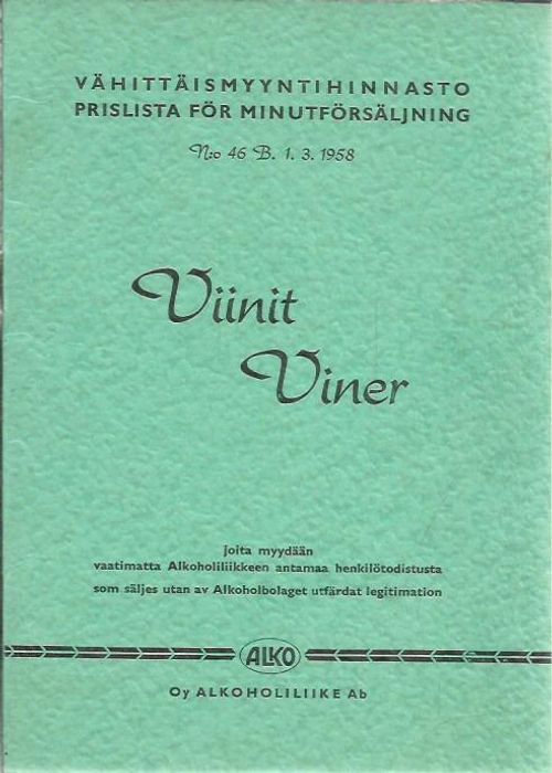 Vähittäismyyntihinnasto 46B - Viinit 1958 - Oy ALKOHOLIIKE Ab | Antikvariaatti Oranssi Planeetta | Osta Antikvaarista - Kirjakauppa verkossa