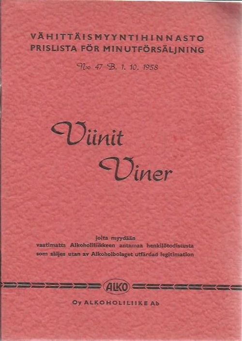 Vähittäismyyntihinnasto 47 - Viinit 1958 - Oy ALKOHOLIIKE Ab | Antikvariaatti Oranssi Planeetta | Osta Antikvaarista - Kirjakauppa verkossa