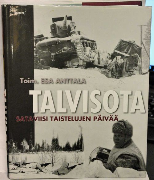 Talvisota - Sataviisi taistelujen päivää - Anttala Esa (toim) | Vaisaaren kirja | Osta Antikvaarista - Kirjakauppa verkossa