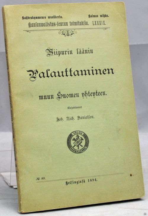 Viipurin läänin palauttaminen muun Suomen yhteyteen - Danielson Joh. Rich. | Vaisaaren kirja | Osta Antikvaarista - Kirjakauppa verkossa