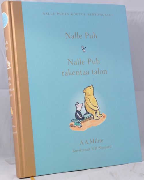 Nalle Puh * Nalle Puh rakentaa talon ( Nalle Puhin kootut kertomukset) - Milne A.A. | Vaisaaren kirja | Osta Antikvaarista - Kirjakauppa verkossa