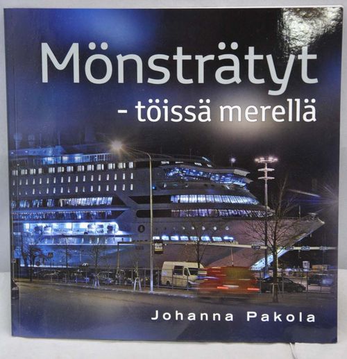 Mönsträtyt - Töissä merellä - Pakola Johanna | Vaisaaren kirja | Osta Antikvaarista - Kirjakauppa verkossa