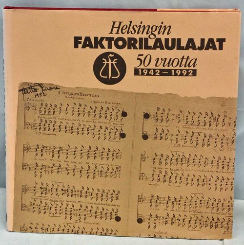 Helsingin faktorilaulajat 50 vuotta 1942-1992 - Toim. | Vaisaaren kirja | Osta Antikvaarista - Kirjakauppa verkossa