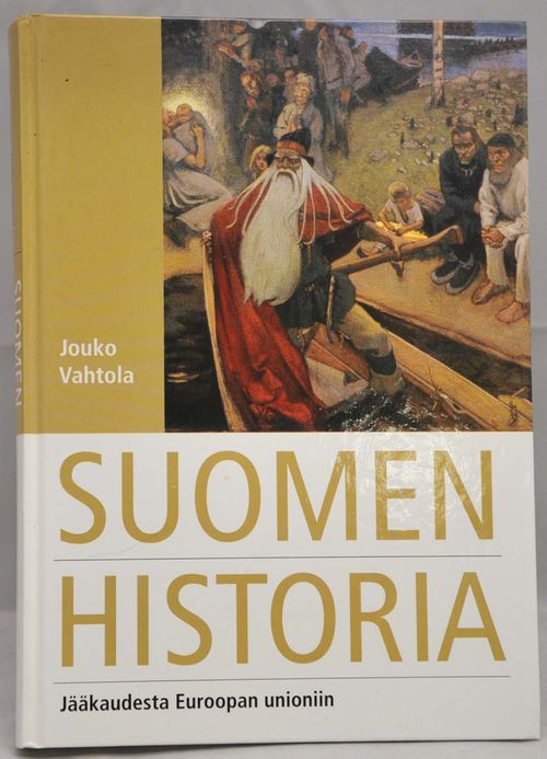 Suomen historia - Jääkaudesta Euroopan unioniin - Vahtola Jouko | Vaisaaren kirja | Osta Antikvaarista - Kirjakauppa verkossa