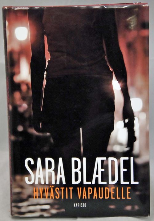 Hyvästit vapaudelle - Blaedel Sara | Vaisaaren kirja | Osta Antikvaarista - Kirjakauppa verkossa