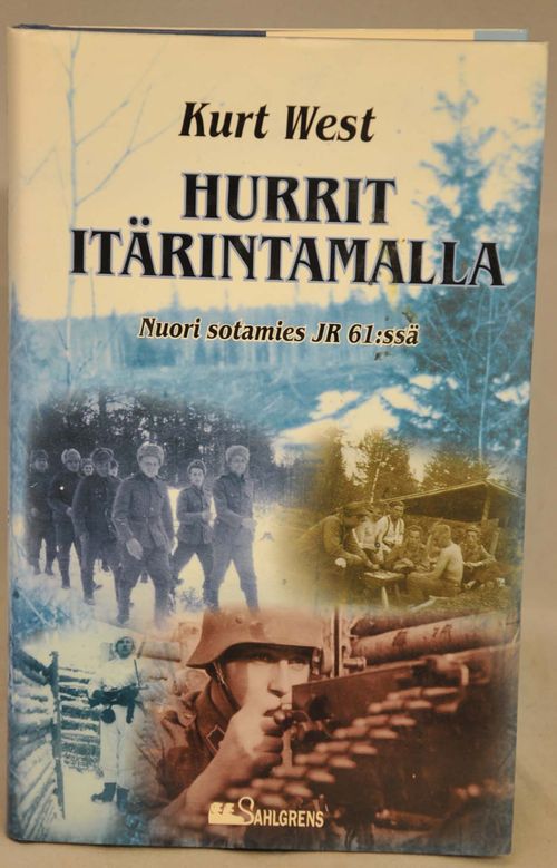 Hurrit itärintamalla - Nuori sotamies JR 61:ssä - West Kurt | Vaisaaren kirja | Osta Antikvaarista - Kirjakauppa verkossa