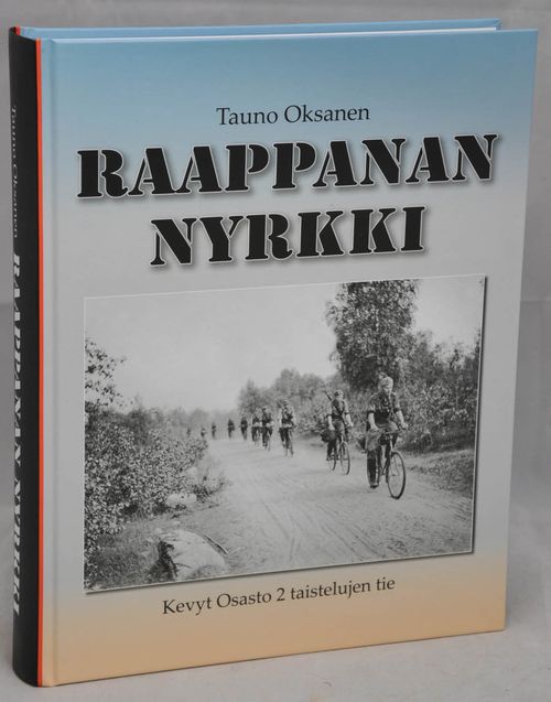 Raappanannyrkki - Kevyt Osasto 2 taistelujen tie - Oksanen Tauno | Vaisaaren kirja | Osta Antikvaarista - Kirjakauppa verkossa