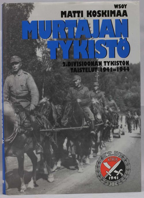 Murtajan tykistö. 2. Divisioonan tykistön taistelut 1941-44 - Koskimaa Matti | Vaisaaren kirja | Osta Antikvaarista - Kirjakauppa verkossa