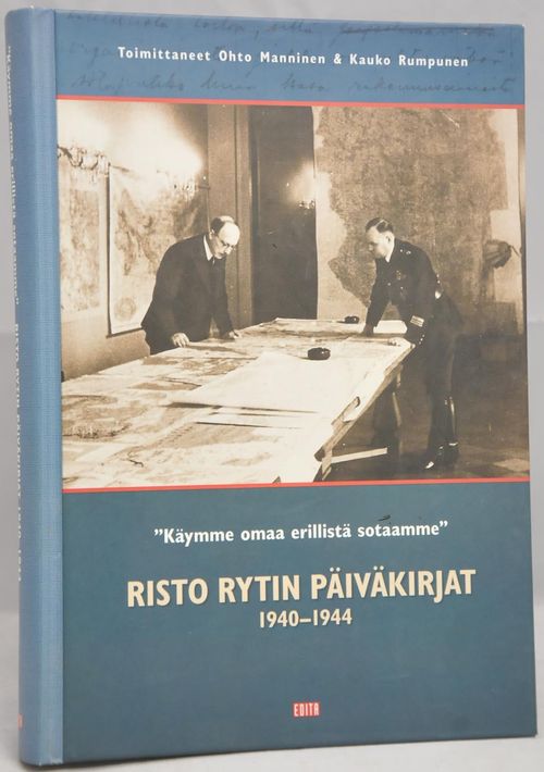 "Käymme omaa erillistä sotaamme" - Risto Rytin päiväkirjat 1940-1944 - Manninen Ohto - Rumpunen Kauko | Vaisaaren kirja | Osta Antikvaarista - Kirjakauppa verkossa