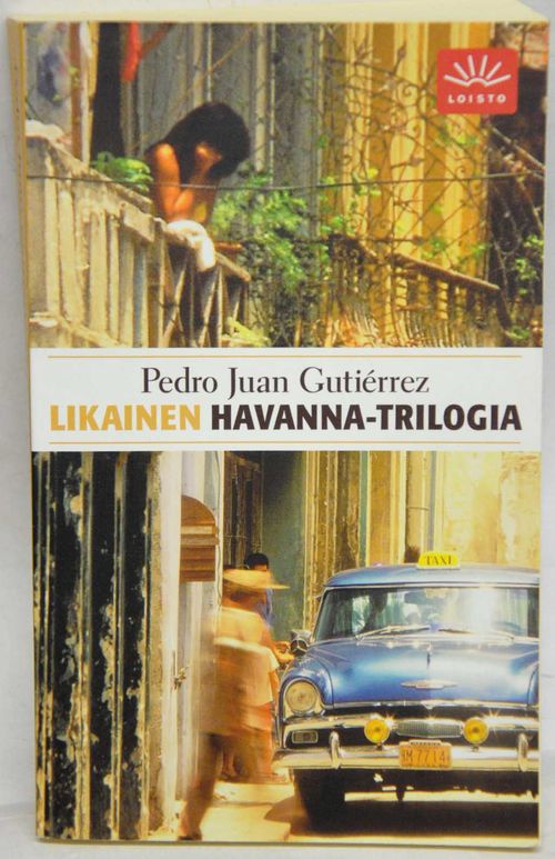 Likainen Havanna-trilogia (Loisto-pokkari) - Gutierrez Pedro Juan | Vaisaaren kirja | Osta Antikvaarista - Kirjakauppa verkossa