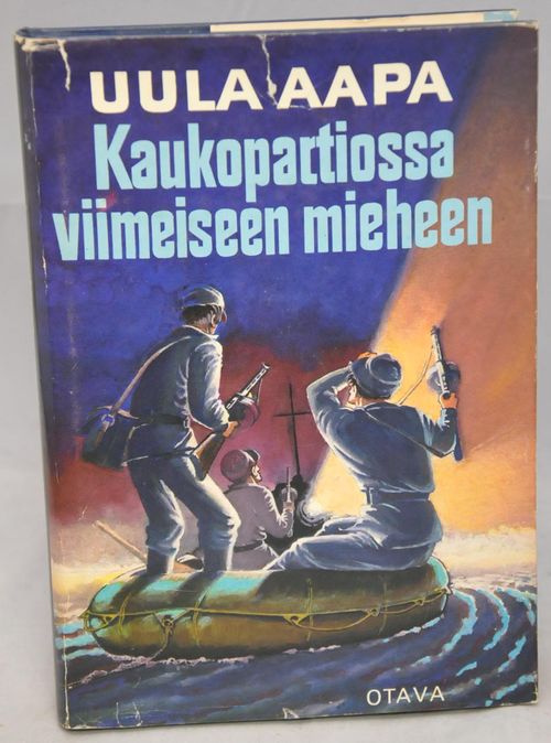 Kaukopartiossa viimeiseen mieheen - Aapa Uula (= Väänänen Akseli O.) | Vaisaaren kirja | Osta Antikvaarista - Kirjakauppa verkossa