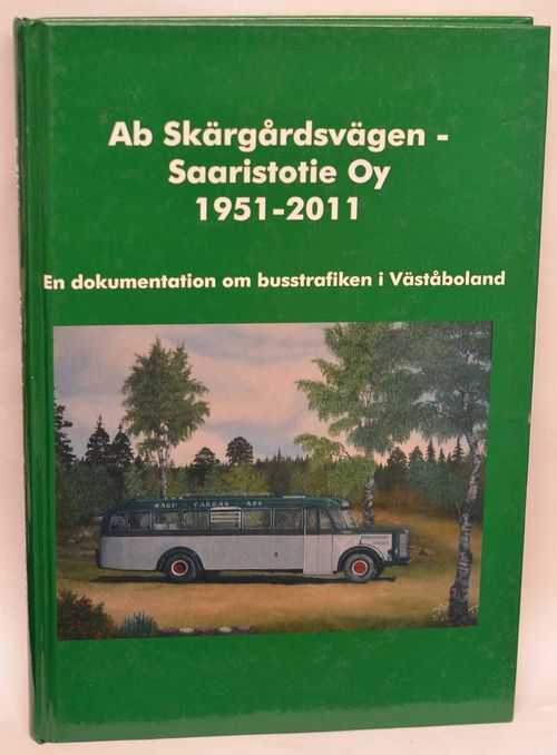 Ab Skärgårdsvägen - Saaristotie Oy 1951 - 2011 - Ahlnäs Bo | Vaisaaren kirja | Osta Antikvaarista - Kirjakauppa verkossa