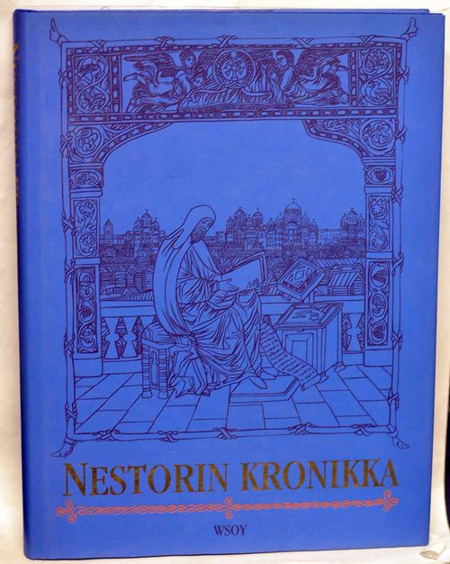 Nestorin kronikka - Lihatsov Dmitri Sergejevits kirj. suomentanut Jaakkola Marja-Leena | Vaisaaren kirja | Osta Antikvaarista - Kirjakauppa verkossa