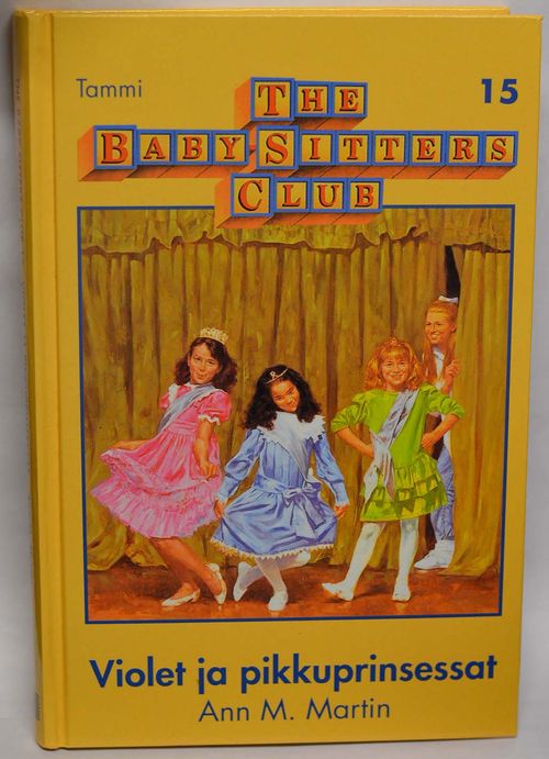 Violet ja pikkuprinsessat (The Baby -Sitters Club 15) - Martin Ann M. | Vaisaaren kirja | Osta Antikvaarista - Kirjakauppa verkossa