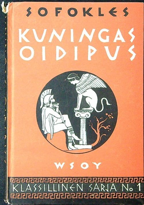 Kuningas Oidipus ( Kariston Klassillinen sarja 1 ) - Sofokles (Leinonen Artturi) | Ilkan kirja ay | Osta Antikvaarista - Kirjakauppa verkossa